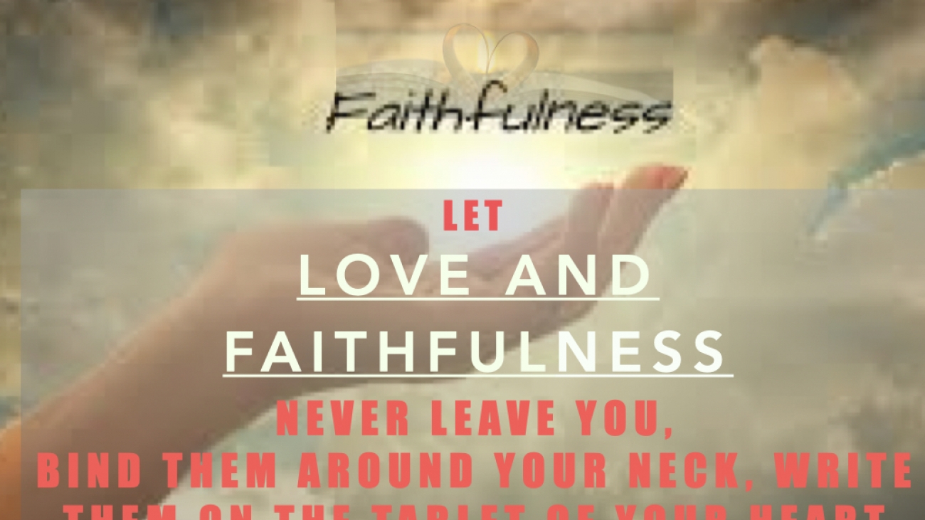 LOVE & FAITHFULNESS
