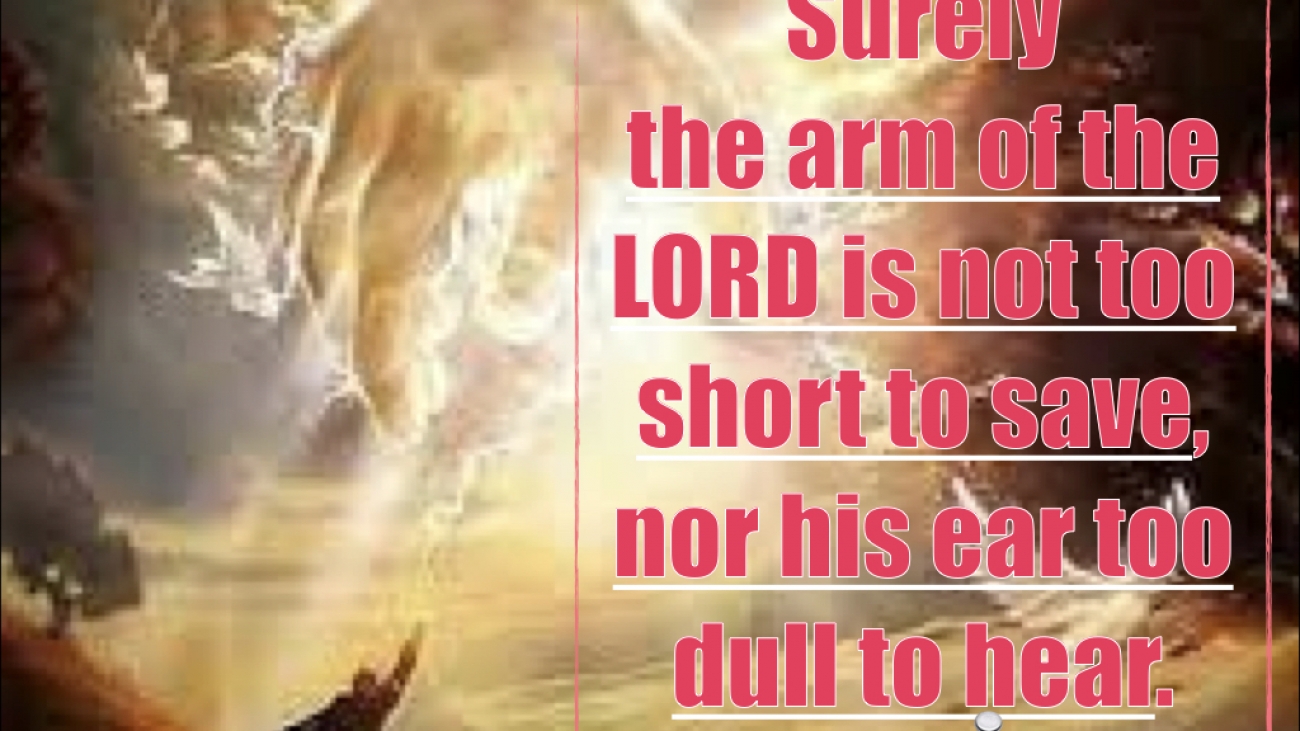 The arm of the Lord is not to short