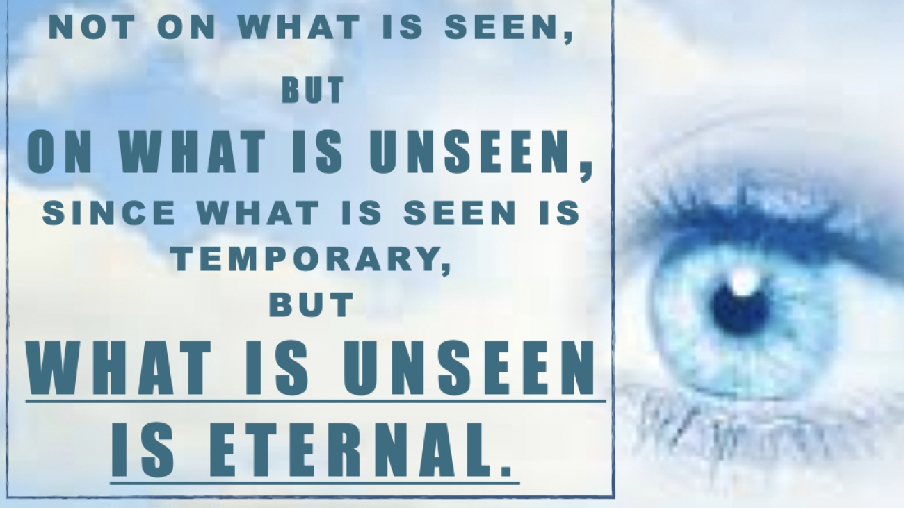 The unseen is Eternal