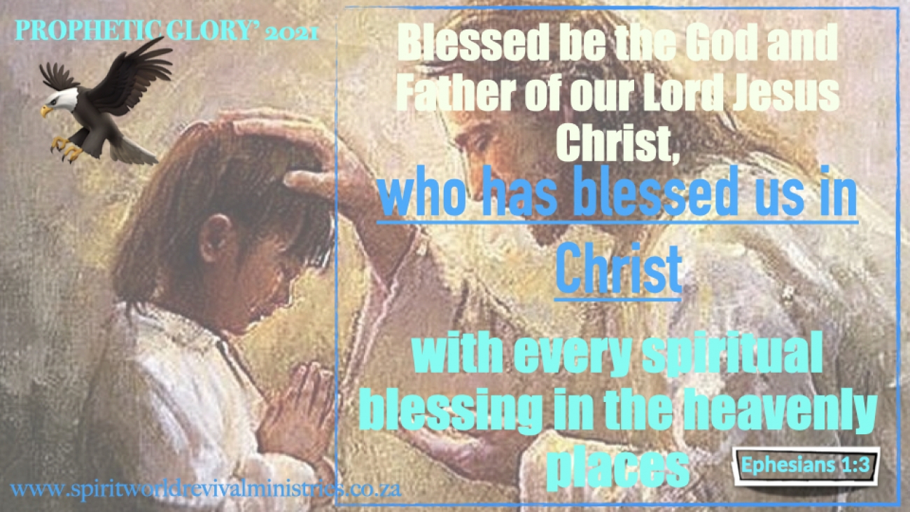2021 PROPHETIC GLORY- BLESSED BE THE GOD AND FATHER OF OUR LORD JESUS ...